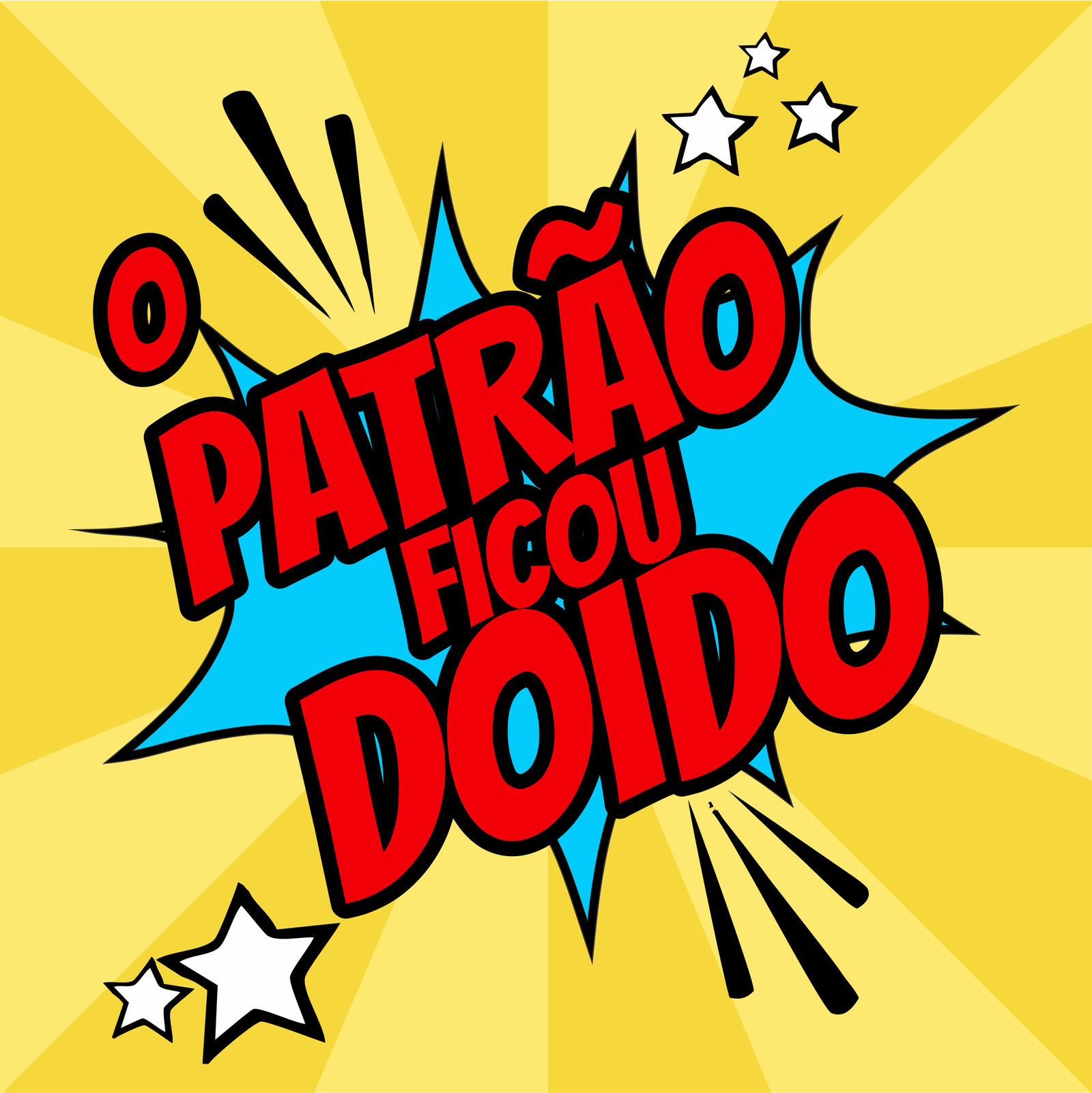 O patrão ficou DOIDO!